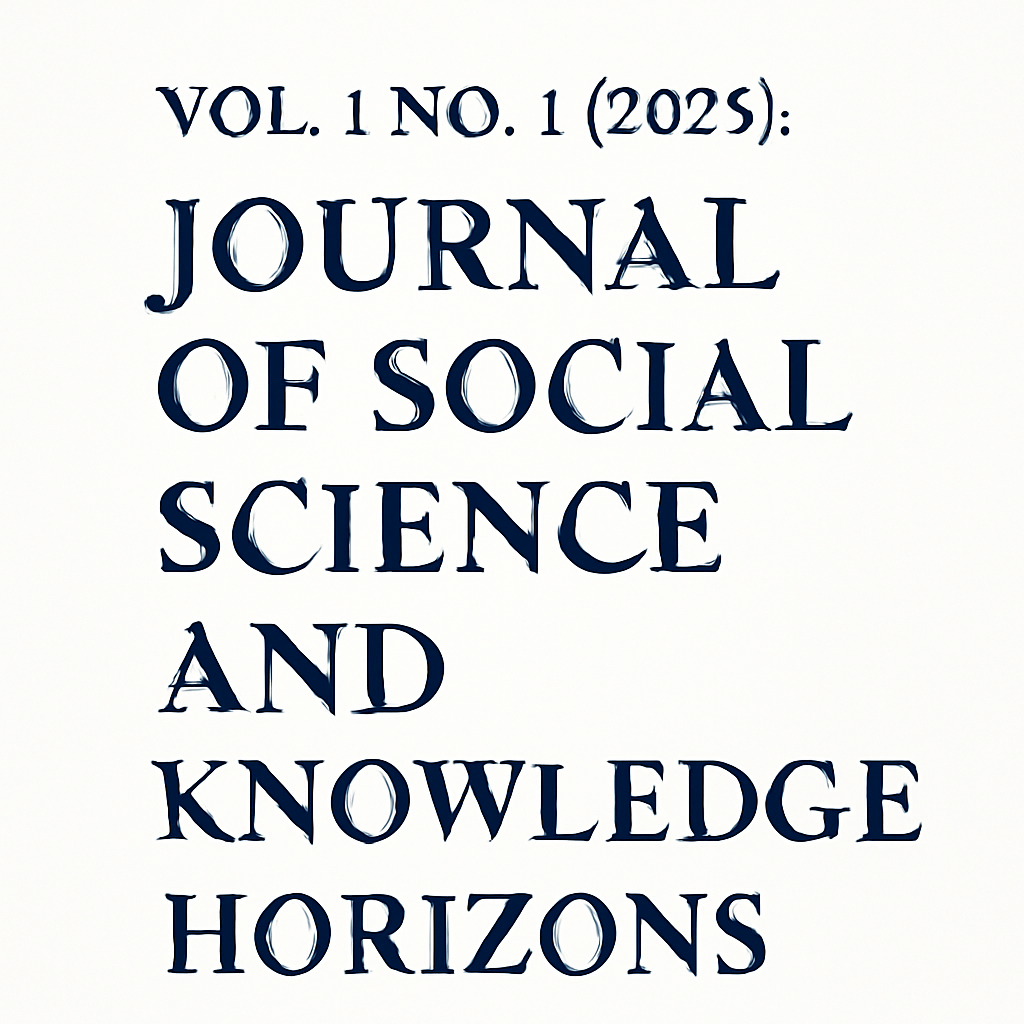 					View Vol. 1 No. 1 (2025): Journal of Social Science and Knowledge Horizons
				